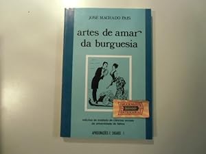 Imagen del vendedor de artes de amar da burguesia. A imagem da mulher e os rituais de galantaria nos meios burgueses do sculo XIX em Portugal. a la venta por Druckwaren Antiquariat