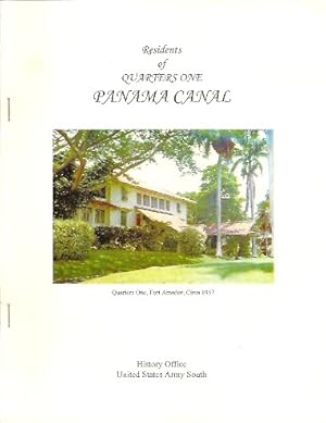 Residents of Quarters One, Panama Canal: The Story of the Army Component Commander's Residence an...