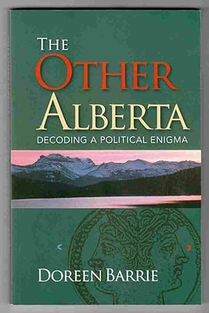 Immagine del venditore per The Other Alberta Decoding a Political Enigma venduto da Riverwash Books (IOBA)