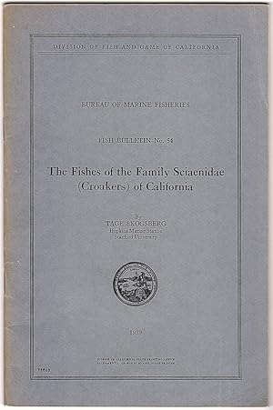 THE FISHES OF THE FAMILY SCIAENIDAE (CROAKERS) OF CALIFORNIA (FISH BULLETIN NO. 54)