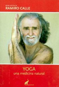 Seller image for YOGA: Una medicina natural. for sale by KALAMO LIBROS, S.L.