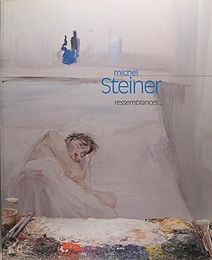 Seller image for Michel Steiner ressemblances. for sale by Philippe Lucas Livres Anciens