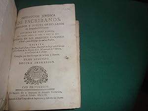 Bild des Verkufers fr Instruccin juridica de escribanos,abogados y jueces ordinarios de Juzgados inferiores:dividida en tres libros,cuyas especies explica la tabla o indice de ella.Fundada en los Derechos Canonico y Real,para descargo de ambos Fueros.Tomo II.10 impresin zum Verkauf von LIBRERIA ANTICUARIA EPOPEYA