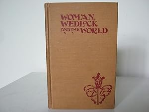 Immagine del venditore per Woman,Wedlock And The World A confession book of borrowings from various classics,with some modern instances by "Celt" venduto da Wylie Books