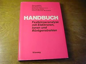 Immagine del venditore per Handbuch Festkrperanalyse mit Elektronen, Ionen und Rntgenstrahlen venduto da Antiquariat Fuchseck