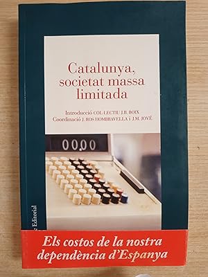 Seller image for CATALUNYA, SOCIETAT MASSA LIMITADA for sale by Gibbon Libreria