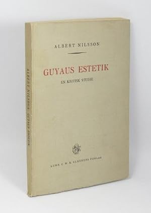 Seller image for Guyaus estetik. En kritisk studie. for sale by Hatt Rare Books ILAB & CINOA