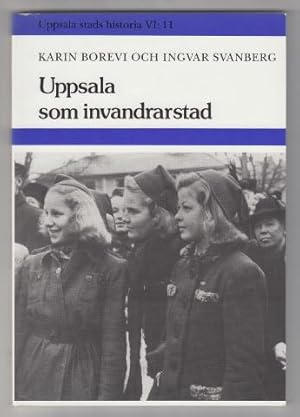 Bild des Verkufers fr Uppsala som invandrarstad. zum Verkauf von Hatt Rare Books ILAB & CINOA