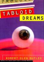 Bild des Verkufers fr TABLOID DREAMS. STORIES zum Verkauf von Charles Agvent,   est. 1987,  ABAA, ILAB