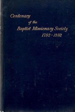 Seller image for Centenary Volume of the Baptist Missionary Society 1792 - 1892 for sale by Book Booth