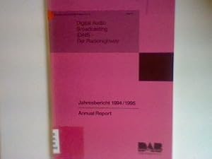 Imagen del vendedor de Jahresbericht 1994/1995 - Annual Report Schriftenreihe der DAB-Plattform e.V.: Digital Audio Broadcasting (DAB)- Der Radiohighway, Heft 17 a la venta por books4less (Versandantiquariat Petra Gros GmbH & Co. KG)