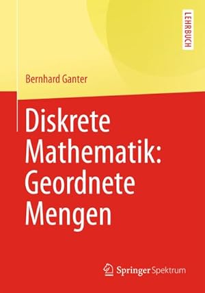 Bild des Verkufers fr Diskrete Mathematik: Geordnete Mengen zum Verkauf von AHA-BUCH GmbH