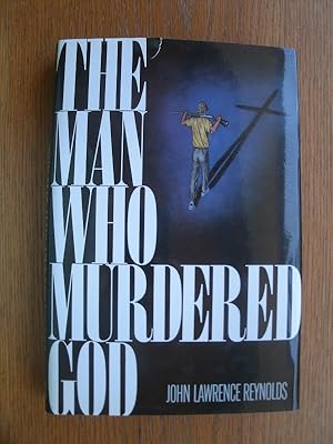 The Man Who Murdered God