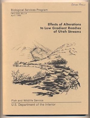 Bild des Verkufers fr Effects of Alterations to Low Gradient Reaches of Utah Streams zum Verkauf von Ken Sanders Rare Books, ABAA