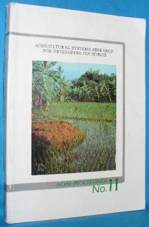 Bild des Verkufers fr Agricultural Systems Research for Developing Countries: Proceedings of an International Workshop Held at Hawkesbury Agricultural College Richmond, N.S.W., Australia. 12-15 May 1985 zum Verkauf von Alhambra Books