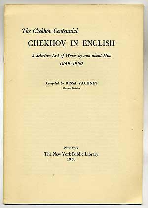 Seller image for The Chekhov Centennial: Chekhov In English, A Selective List of Works by and about Him 1949-1960 for sale by Between the Covers-Rare Books, Inc. ABAA