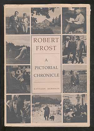 Bild des Verkufers fr Robert Frost: A Pictorial Chronicle zum Verkauf von Between the Covers-Rare Books, Inc. ABAA