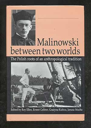 Bild des Verkufers fr Malinowski between two worlds: The Polish roots of an anthropological tradition zum Verkauf von Between the Covers-Rare Books, Inc. ABAA