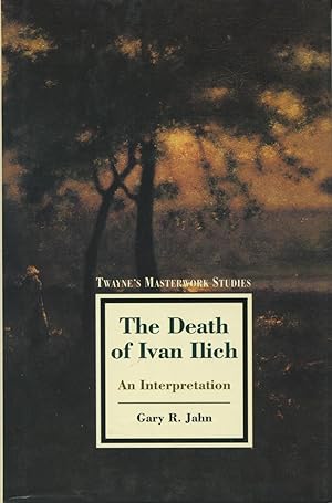 The Death of Ivan Ilich: An Interpretation