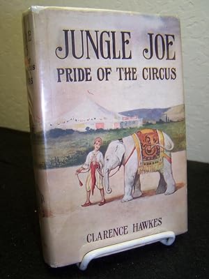 Jungle Joe: Pride of the Circus.
