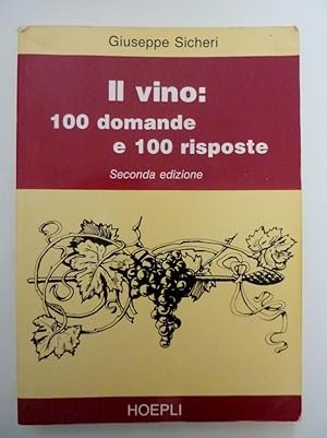 Immagine del venditore per IL VINO: 100 DOMANDE E 100 RISPOSTE. Seconda Edizione" venduto da Historia, Regnum et Nobilia