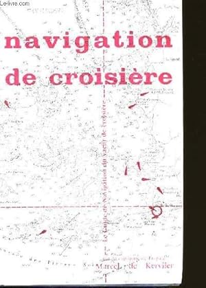 Seller image for NAVIGATION DE CROISIERE. for sale by Le-Livre
