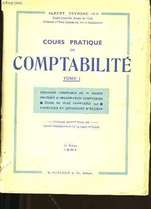 Seller image for COURS PRATIQUE DE COMPTABILITE. TOME 1. for sale by Le-Livre