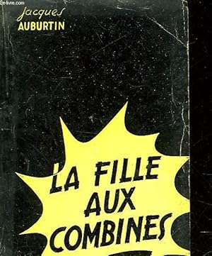 Seller image for LA FILLE AUX COMBINES for sale by Le-Livre