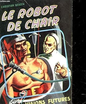 Bild des Verkufers fr LE ROBOT DE CHAIR zum Verkauf von Le-Livre