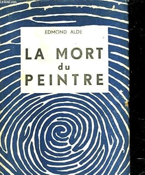 Seller image for LA MORT DU PEINTRE for sale by Le-Livre