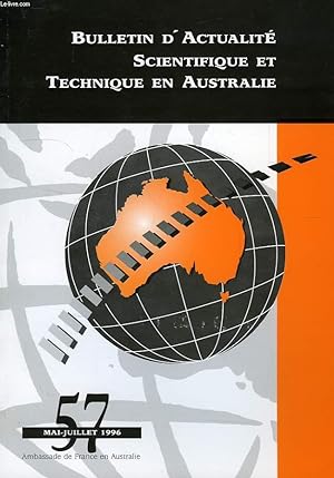 Bild des Verkufers fr BULLETIN D'ACTUALITE SCIENTIFIQUE ET TECHNIQUE EN AUSTRALIE, N 57, MAI-JUILLET 1996 zum Verkauf von Le-Livre