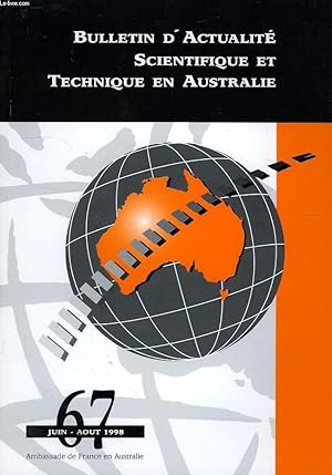 Bild des Verkufers fr BULLETIN D'ACTUALITE SCIENTIFIQUE ET TECHNIQUE EN AUSTRALIE, N 67, JUIN-AOUT 1998 zum Verkauf von Le-Livre
