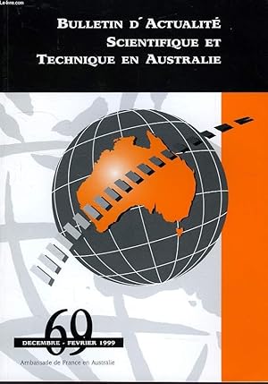 Bild des Verkufers fr BULLETIN D'ACTUALITE SCIENTIFIQUE ET TECHNIQUE EN AUSTRALIE, N 69, DEC.-FEV. 1998-1999 zum Verkauf von Le-Livre