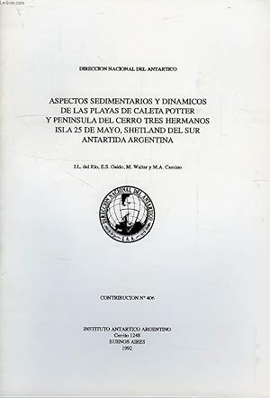 Bild des Verkufers fr DIRECCION NACIONAL DEL ANTARTICO, CONTRIBUCION N 406, ASPECTOS SEDIMENTARIOS Y DINAMICOS DE LAS PLAYAS DE CALETA POTTER Y PENINSULA DEL CERRO TRES HERMANOS ISLA 25 DE MAYO, SHETLAND DEL SUR ANTARTIDA ARGENTINA zum Verkauf von Le-Livre