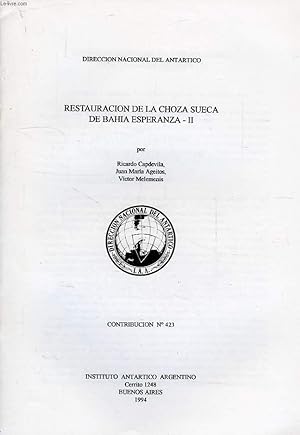 Bild des Verkufers fr DIRECCION NACIONAL DEL ANTARTICO, CONTRIBUCION N 423, RESTAURACION DE LA CHOZA SUECA DE BAHIA ESPERANZA - II zum Verkauf von Le-Livre