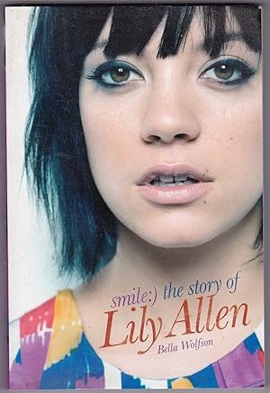 Seller image for smile:) the story of Lily Allen for sale by Kultgut