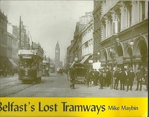 Seller image for Belfast's Lost Tramways. for sale by Saintfield Antiques & Fine Books