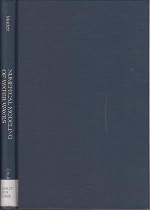 Image du vendeur pour Numerical Modeling of Water Waves (Los Alamos Series in Basic and Applied Sciences) mis en vente par Jonathan Grobe Books