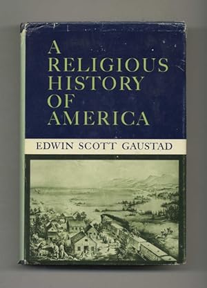 Imagen del vendedor de A Religious History of America - 1st Edition/1st Printing a la venta por Books Tell You Why  -  ABAA/ILAB
