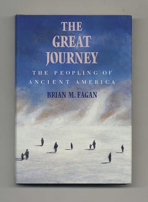 The Great Journey: The Peopling of Ancient America - 1st Edition/1st Printing