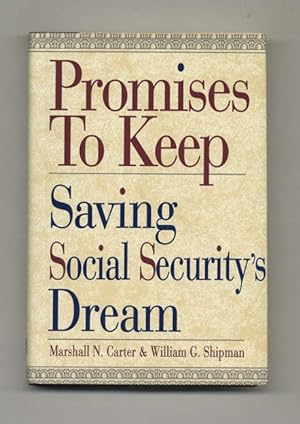 Seller image for Promises to Keep: Saving Social Security's Dream - 1st Edition/1st Printing for sale by Books Tell You Why  -  ABAA/ILAB