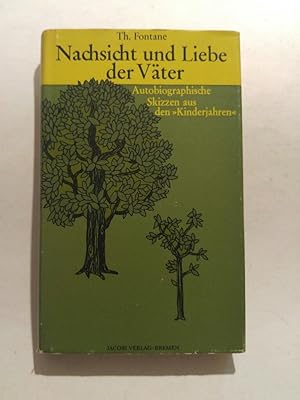 Seller image for Nachsicht und Liebe der Vter Autobiographische Skizzen aus den Kinderjahren for sale by ANTIQUARIAT Franke BRUDDENBOOKS