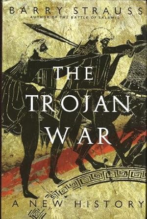 THE TROJAN WAR : A New History