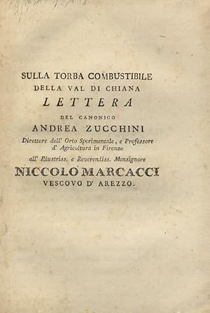 Sulla torba combustibile della Val di Chiana. Lettera del canonico Andrea Zucchini direttore dell...