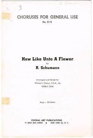 Seller image for How Like Unto A Flower (for Three-Part Chorus of Women's Voices [SSA]) with Piano accompaniment for sale by SUNSET BOOKS