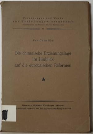 Immagine del venditore per Die chinesische Erziehungslage im Hinblick auf die europischen Reformen (=Forschungen und Werke zur Eriehungswissenschaft. 11. Band). venduto da Antiquariat  Braun