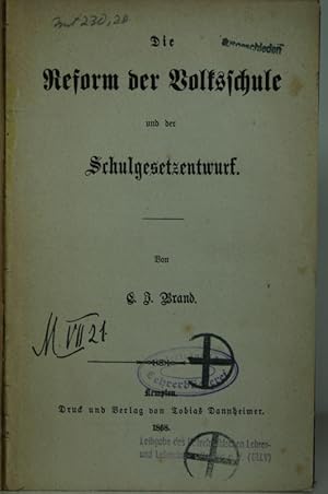 Bild des Verkufers fr Die Reform der Volksschule und der Schulgesetzentwurf. zum Verkauf von Antiquariat  Braun