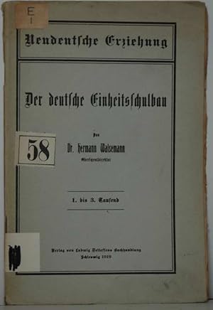 Seller image for Neudeutsche Erziehung. Der deutsche Einheitsschulbau. 1. bis 3. Tausend. for sale by Antiquariat  Braun