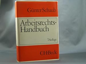 Arbeitsrechts-Handbuch : systematische Darstellung und Nachschlagewerk für die Praxis. von