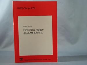 Praktische Fragen des Erbbaurechts. von, RWS-Skript ; 279